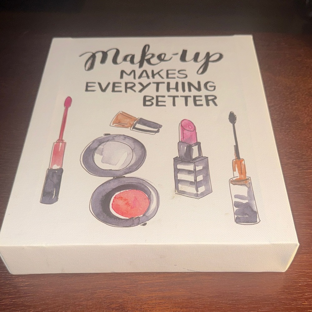 Makeup Makes everything better, Wall Art with Pink and Orange Accents